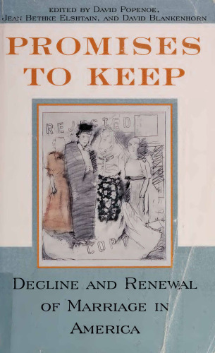 Promises to Keep - Decline and Renewal of Marriage in America