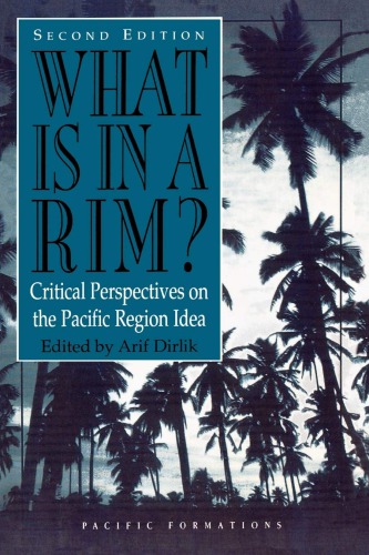What Is in a Rim?: Critical Perspectives on the Pacific Region Idea