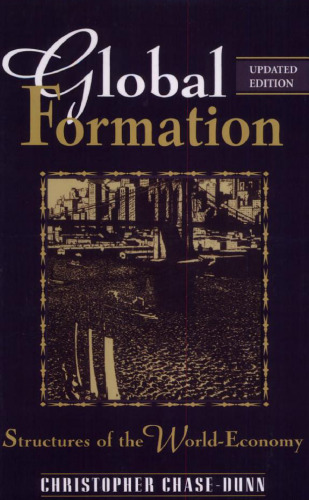 Global Formation: Structures of the World Economy (Updated Edition)