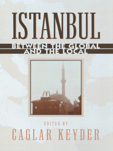 Istanbul: Between the Global and the Local (World Social Change)