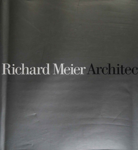 Richard Meier,Architect: v. 4