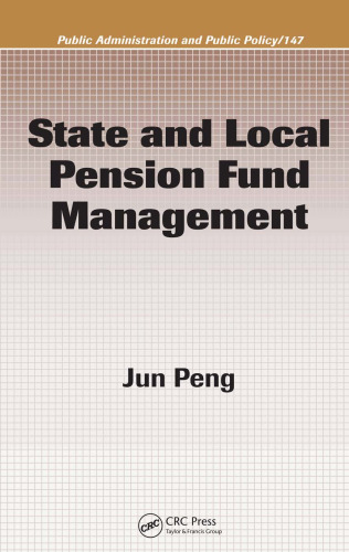 State and Local Pension Fund Management (Public Administration and Public Policy)