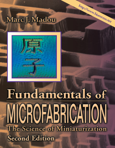 Fundamentals of microfabrication: the science of miniturization