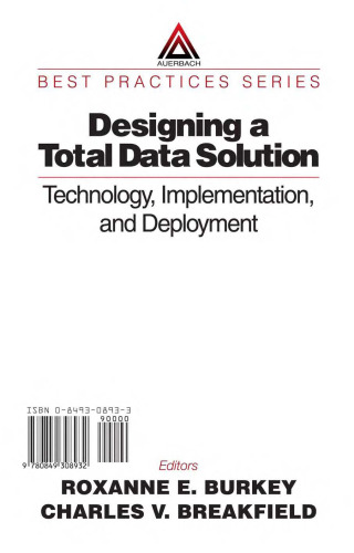 Designing a Total Data Solution: Technology, Implementation, and Deployment