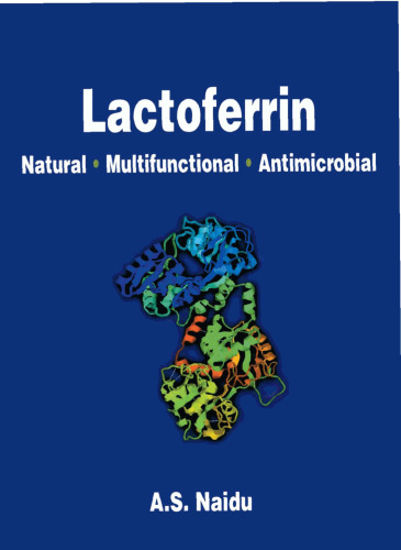 Lactoferrin: Natural - Multifunctional - Antimicrobial
