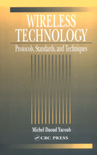 Wireless technology : protocols, standards, and techniques
