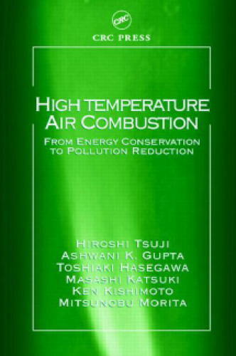 High Temperature Air Combustion: From Energy Conservation to Pollution Reduction (Environmental & Energy Engineering)