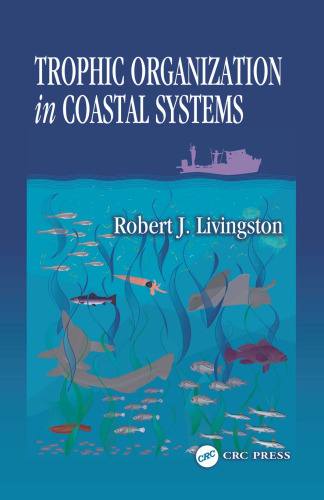 Trophic Organization in Coastal Systems (Marine Science)