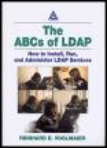 The ABCs of LDAP: How to Install, Run, and Administer LDAP Services