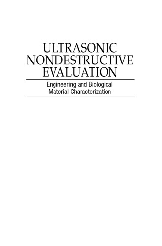 Ultrasonic Nondestructive Evaluation: Engineering and Biological Material Characterization