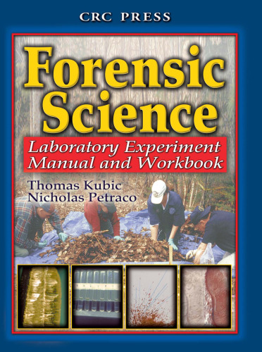 Forensic Science Laboratory Experiment Manual and Workbook