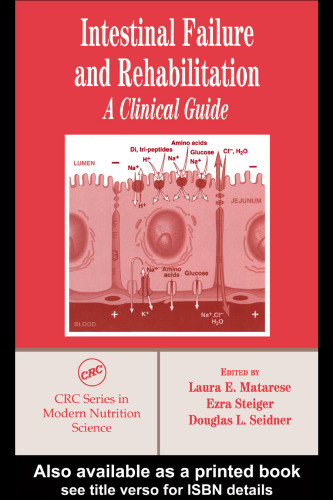 Intestinal Failure and Rehabilitation: A Clinical Guide (Modern Nutrition Science)