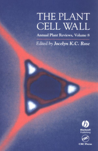The Plant Cell Wall (Annual Plant Reviews, Volume 8)