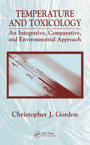 Temperature and Toxicology: An Integrative, Comparative, and Environmental Approach