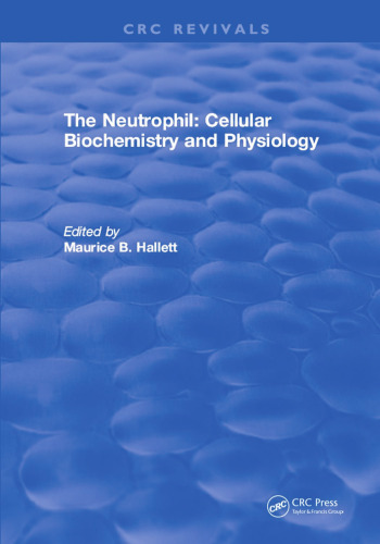 The neutrophil : cellular biochemistry and physiology