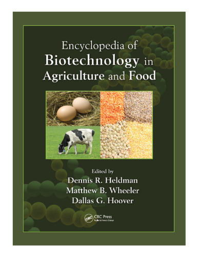 Encyclopedia of Biotechnology in Agriculture and Food