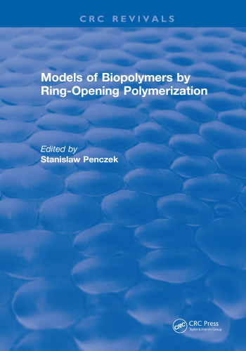 Models of Biopolymers By Ring-Opening Poylmerization