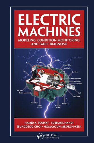 Electric Machines: Modeling, Condition Monitoring, and Fault Diagnosis