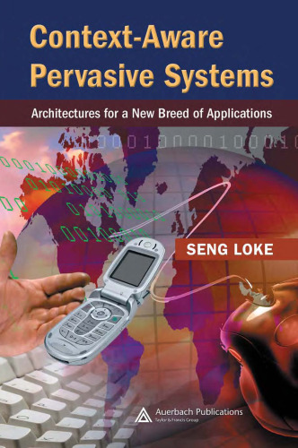 Context-Aware Pervasive Systems: Architectures for a New Breed of Applications