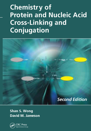 Chemistry of Protein and Nucleic Acid Cross-Linking and Conjugation, Second Edition