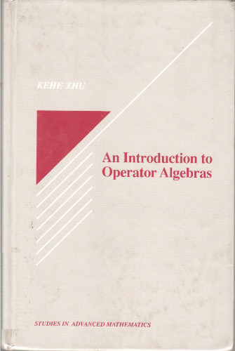 An Introduction to Operator Algebras