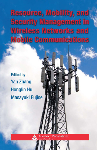 Resource, Mobility, and Security Management in Wireless Networks and Mobile Communications