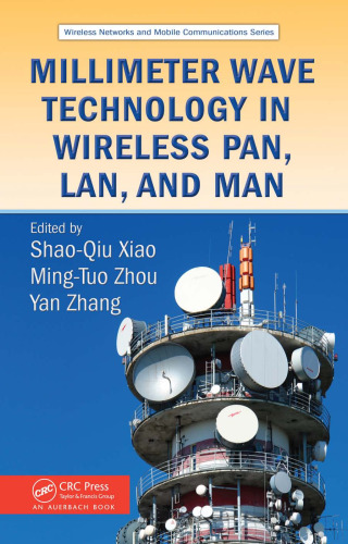 Millimeter Wave Technology in Wireless PAN, LAN, and MAN