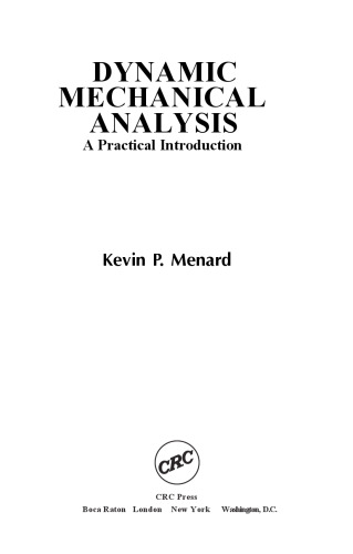 Dynamic Mechanical Analysis: A Practical Introduction to Techniques and Applications