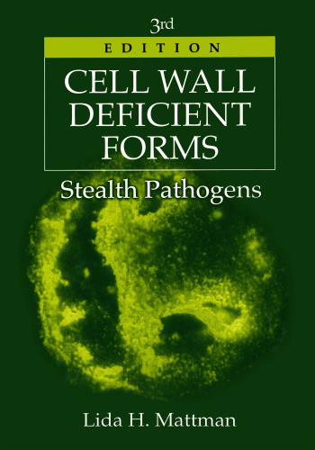 Cell Wall Deficient Forms: Stealth Pathogens