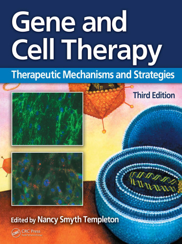Gene and Cell Therapy: Therapeutic Mechanisms and Strategies, 3rd ed