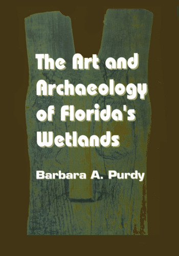 The Art and Archaeology of Florida's Wetlands