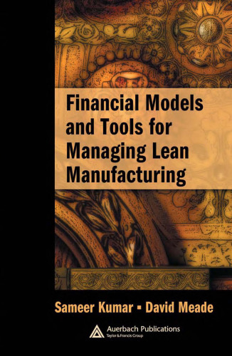 Financial Models and Tools for Managing Lean Manufacturing (Supply Chain Integration Modeling, Optimization and Application)