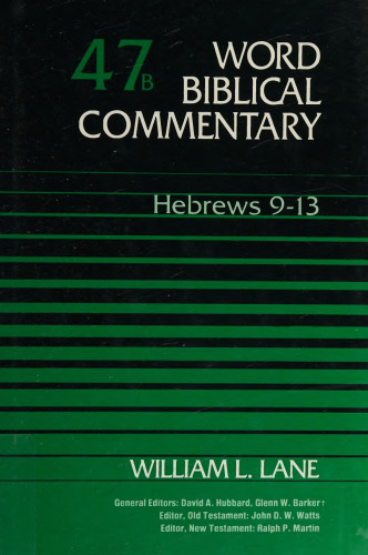 Word Biblical Commentary, Vol. 47b, Hebrews 9-13
