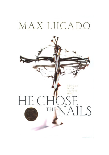 He Chose The Nails