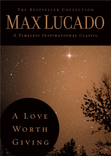 A Love Worth Giving (The Bestseller Collection)
