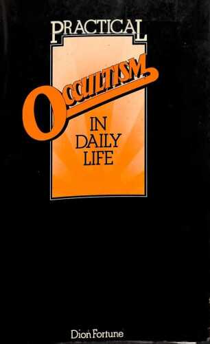 Practical Occultism in Daily Life