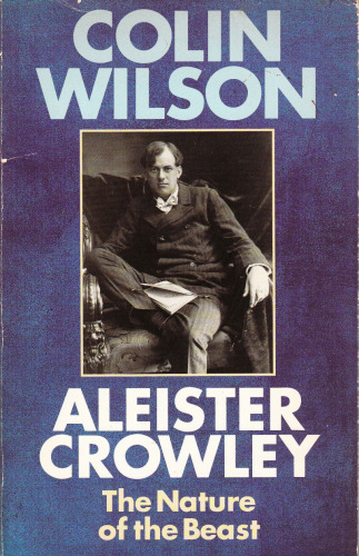 Aleister Crowley : The Nature of the Beast