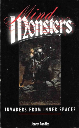 Mind Monsters: Invaders from Inner Space?