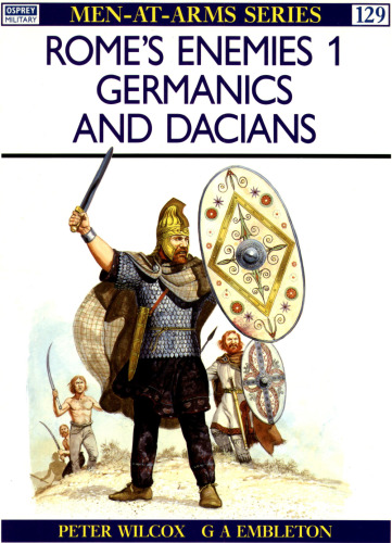 Rome's Enemies 1: Germanics and Dacians
