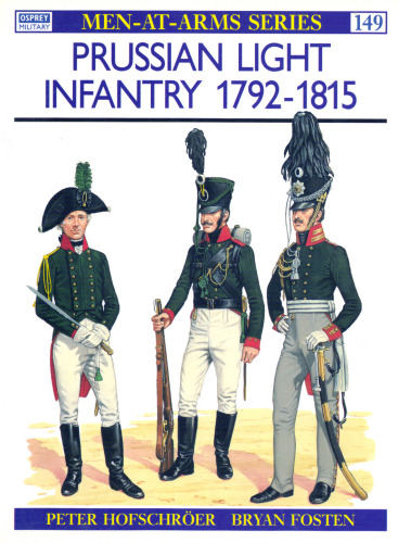 Prussian Light Infantry 1792-1815 (Men-at-Arms 149)