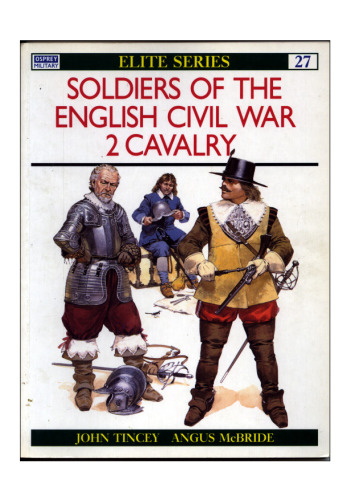 Soldiers of the English Civil War No. 2: Cavalry (Elite 27)