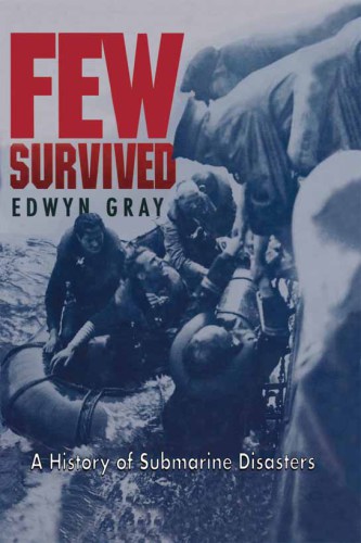 Few Survived: a History of Submarine Disasters