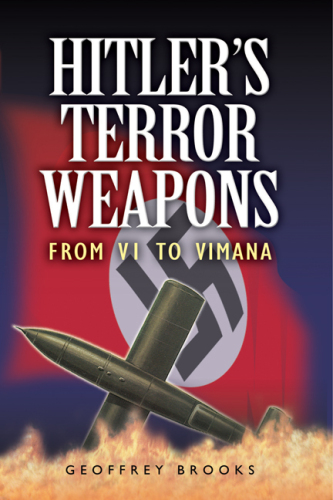 Hitler's Terror Weapons: From Doodlebug to Nuclear Warheads