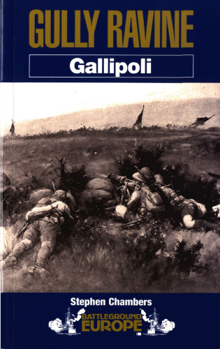 GULLY RAVINE: GALLIPOLI (Battleground Europe)