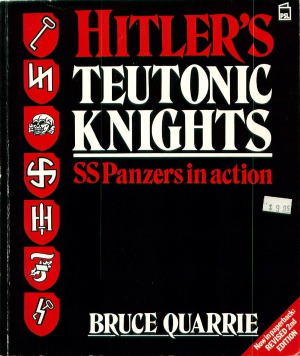 Hitler’s Teutonic Knights. SS Panzers in Action
