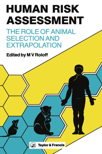 Human Risk Assessment: The Role Of Animal Selection And Extrapolation