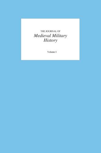 The Journal of Medieval Military History. Volume I
