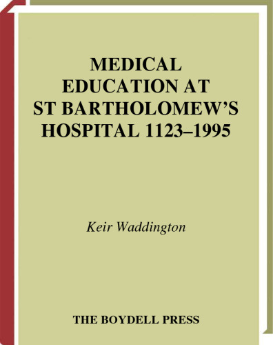 Medical Education at St Bartholomew's Hospital, 1123-1995