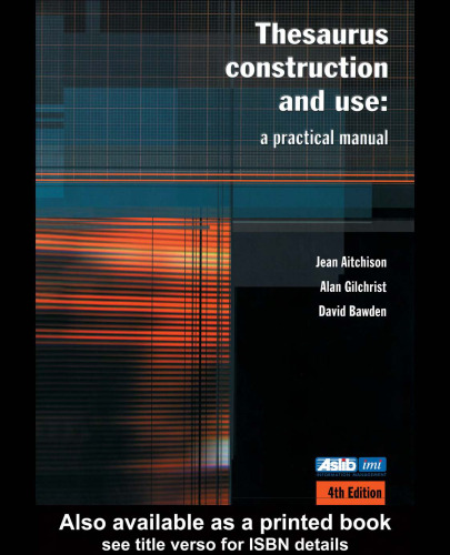 Thesaurus Construction and Use: A Practical Manual
