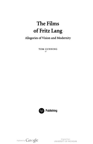 The Films of Fritz Lang: Allegories of Vision and Modernity